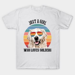 Just a girl Who loves goldens T-Shirt